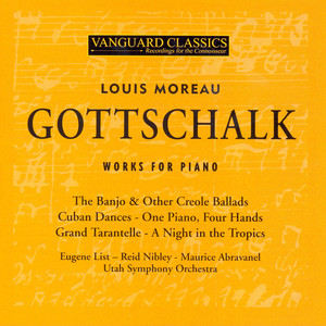 GOTTSCHALK: Piano Works; A Night in the Tropics; Four Hand Piano