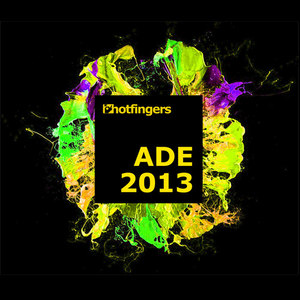Hotfingers ADE 2013