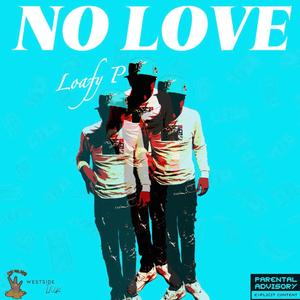 No Love (Explicit)