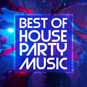 Best of House Party Music