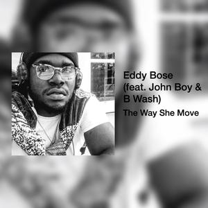 The Way She Move (feat. John Boy & B Wash) [Explicit]