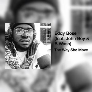 The Way She Move (feat. John Boy & B Wash) (Explicit)