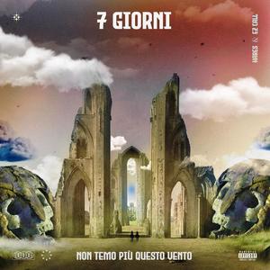 7 Giorni (feat. Ez Call) [Explicit]