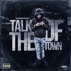 TALK OF THE TOWN (Explicit)