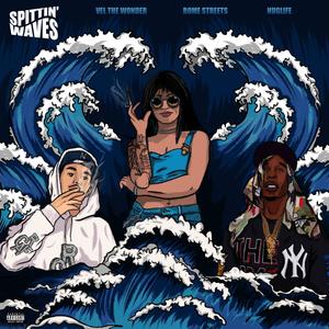 Spittin' Waves (Explicit)
