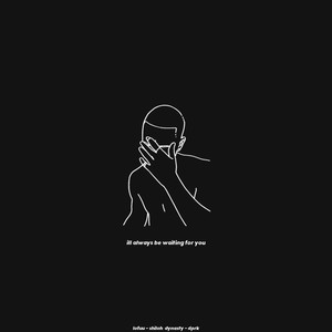 ill always be waiting for you