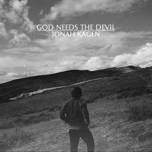 God Needs The Devil (Explicit)