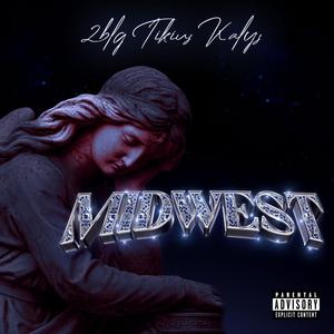 MIDWEST (feat. Tikius & Kalys) [Explicit]