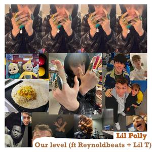 Our Level (ONE TAKE) (feat. ReynoldsBeats & Lil T) (Explicit)