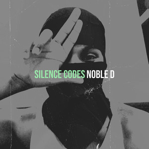 Noble D - Silence Codes (Explicit)