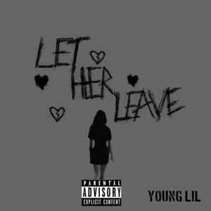 Let her Leave (Explicit)