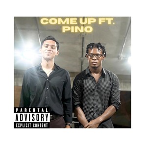 Come Up (feat. Pino) (Explicit)