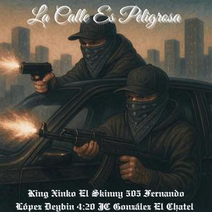 La Calle Es Peligrosa (Explicit)