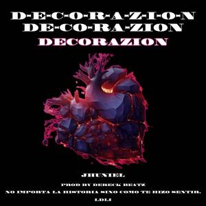 Decorazion (feat. JHUNIEL & Dereck Beatz)