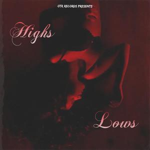 Highs & Lows (Explicit)