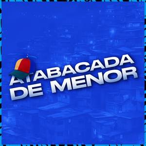 Atabacada De Menor (Explicit)