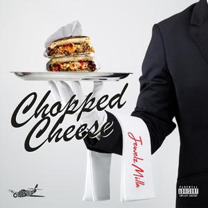 Chopped Cheese, Vol. 1 (Explicit)
