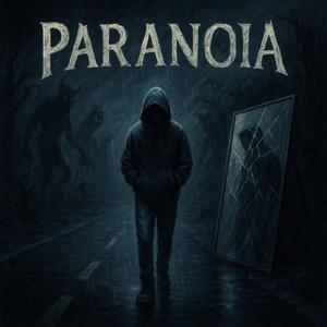 Paranoia (Explicit)