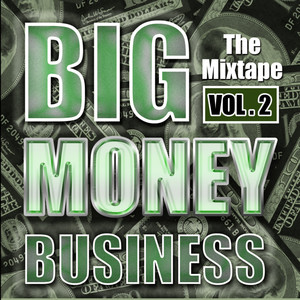 Big Money Business - The Mixtape, Vol. 2