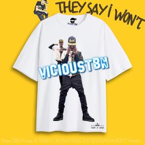 THEY SAY I WONT (feat. TBN BEEZY, Maicmizz & DON TOBER) (Explicit)