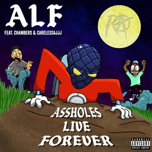 Assholes Live Forever (Explicit)