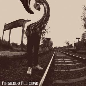 Fingiendo Felicidad (Explicit)