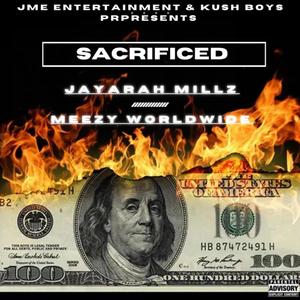 SACRIFICED (feat. Meezy Worldwide) [Explicit]