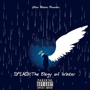 Splash: The Elegy of Water (Explicit)