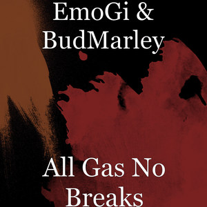 All Gas No Breaks (Explicit)