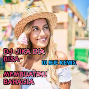 DJ JIKA DIA BISA MEMBUATMU BAHAGIA (Inst)