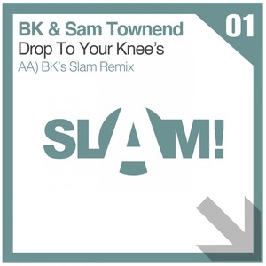 Drop To Your Knees (BK's SLAM! Remix)