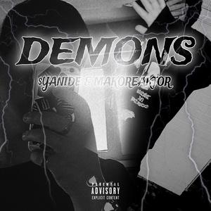 Demons (feat. makoreaktor) (Explicit)