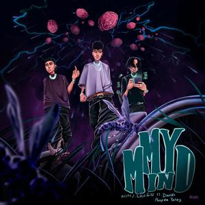 My Mind(feat. Cold Ritz & Daniel Proper-Yates) (Explicit)
