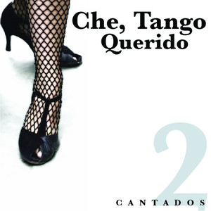 Che, Tango Querido - Cantados 2