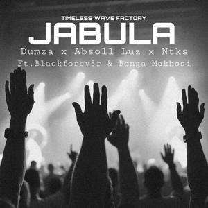 Dumza - Jabula (feat. Blackforev3ver & Bonga Makhosi)