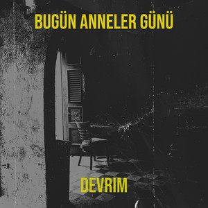 Bugün Anneler Günü