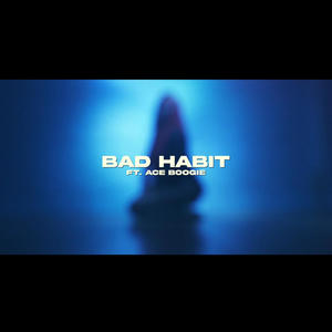 Bad Habit (feat. AceBoogie) [Explicit]