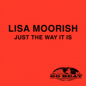 Lisa Moorish - Just The Way It Is (E-Smoove House Mix)