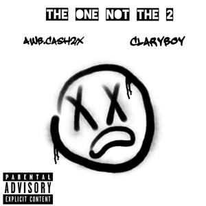 THE ONE NOT THE 2 (Explicit)