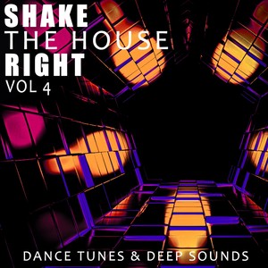 Shake the House Right, Vol. 4
