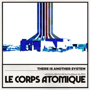 Le Corps Atomique (Demo Versions from the Original Motion Picture Score)