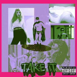 Take it (feat. Swayz) [Explicit]