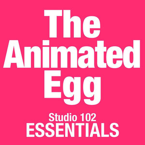 The Animated Egg: Studio 102 Essentials