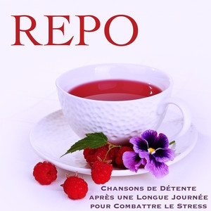 Repo – Musique de Relaxation: Chansons de Détente après une Longue Journée pour Combattre le Stress et le Syndrome de la Jambes sans Repos