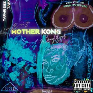 Mother Kong (Explicit)