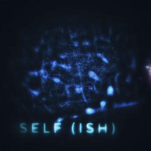 SELF (ISH) (feat. MartyMartz) (Explicit)