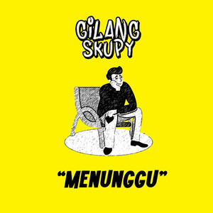 GILANG SKUPY - Menunggu