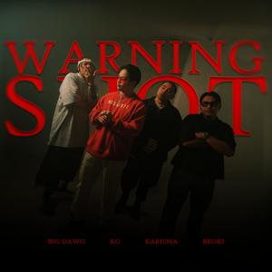 Warning Shot (feat. Karisma, Big Dawg & Broki Serina) (Explicit)