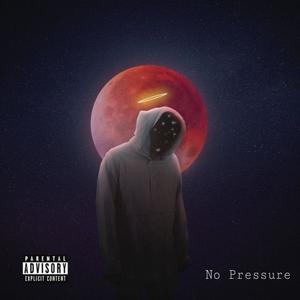 No Pressure (Explicit)