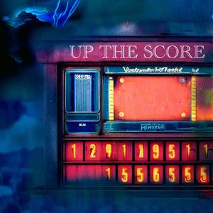 UP THE SCORE (Explicit)